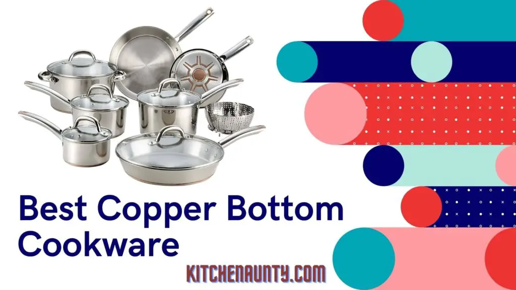 Best Copper Bottom Cookware
