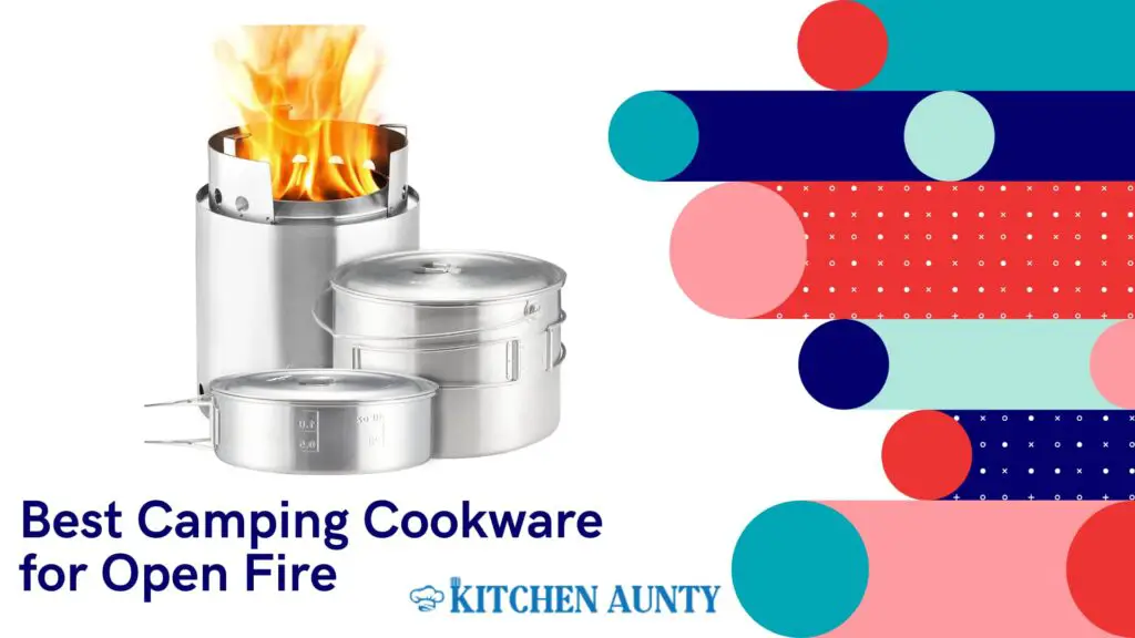Best Camping Cookware for Open Fire